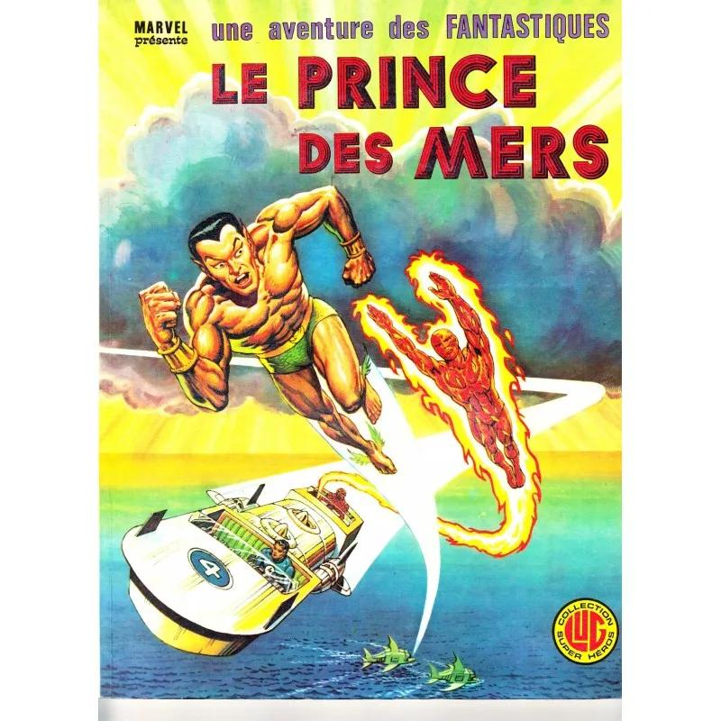 Une Aventure Des Fantastiques N° 15 - Le Prince des Mers - Comics Marvel