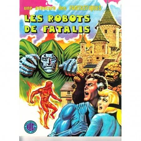 Une Aventure Des Fantastiques N° 11 - Les Robots des Fatalis - Comics Marvel